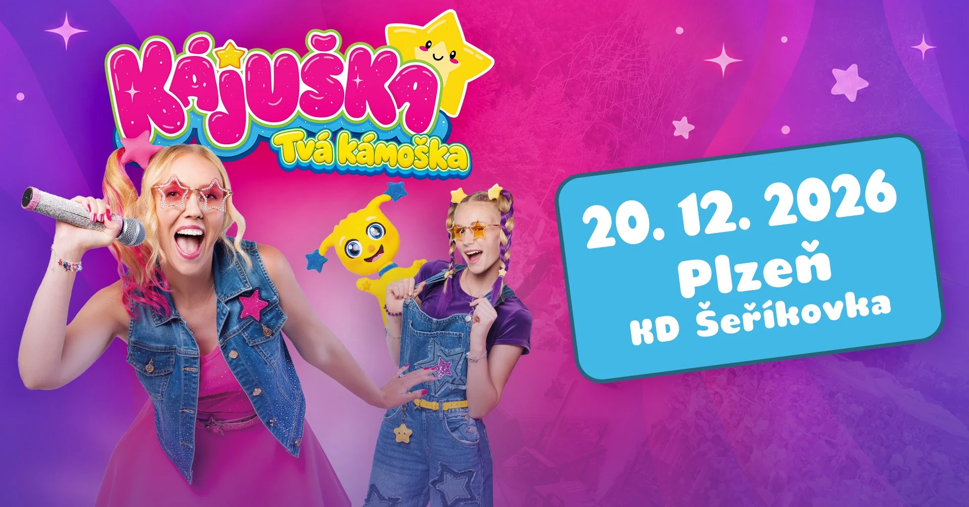 Kájuška – Tvá kámoška, Plzeň, 20. prosince 2026